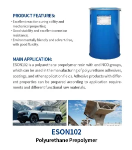 Superior Eco Friendly High Reactivity ESON102 Polyurethane Prepolymer for Construction Industrial Packing Adhesive Applications